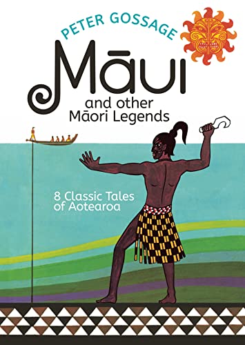Maui and Other Maori Legends: 8 Classic Tales of Aotearoa